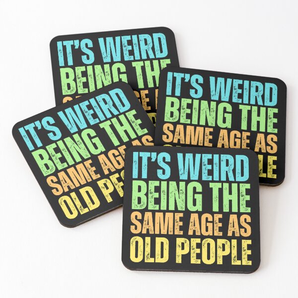 Item preview, It is weird being the same age as old people (vintage distressed) 02 designed and sold by Gilby-Designs.