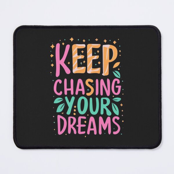 Item preview, Keep Chasing Your Dreams designed and sold by Sketch-Shack.