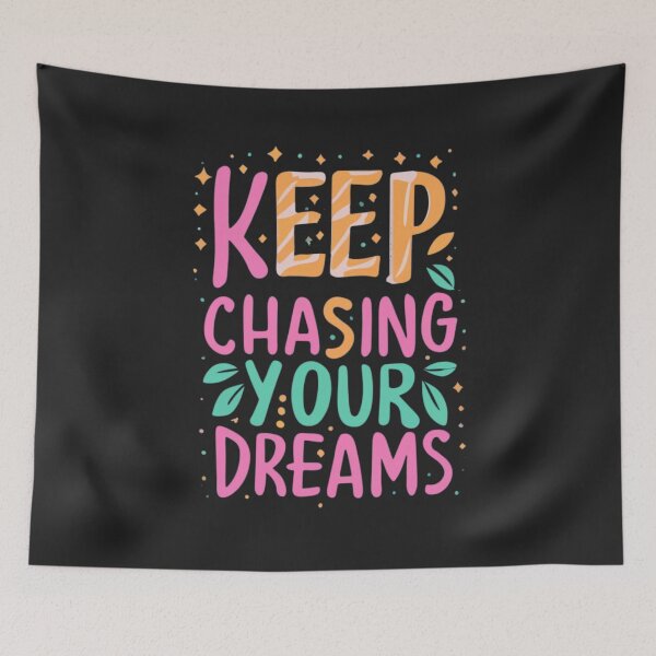 Item preview, Keep Chasing Your Dreams designed and sold by Sketch-Shack.