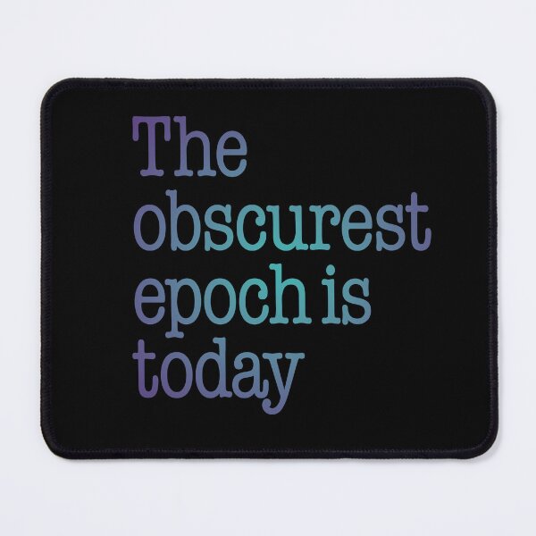 Item preview, The obscurest epoch is today. v.1 designed and sold by x1brett.