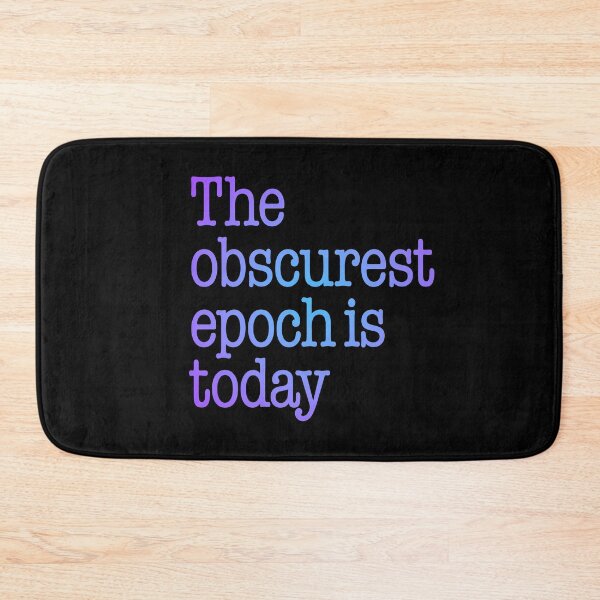 Item preview, The obscurest epoch is today. v.2 designed and sold by x1brett.