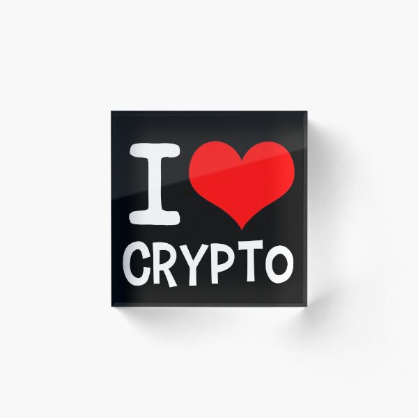 I Love Crypto - Crypto Currency Traders 2b Acrylic Block
