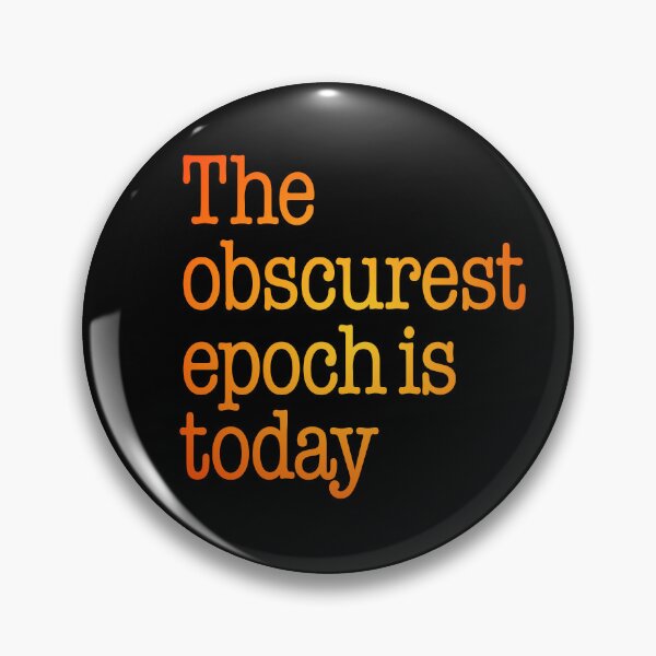 Item preview, The obscurest epoch is today. v.4 designed and sold by x1brett.