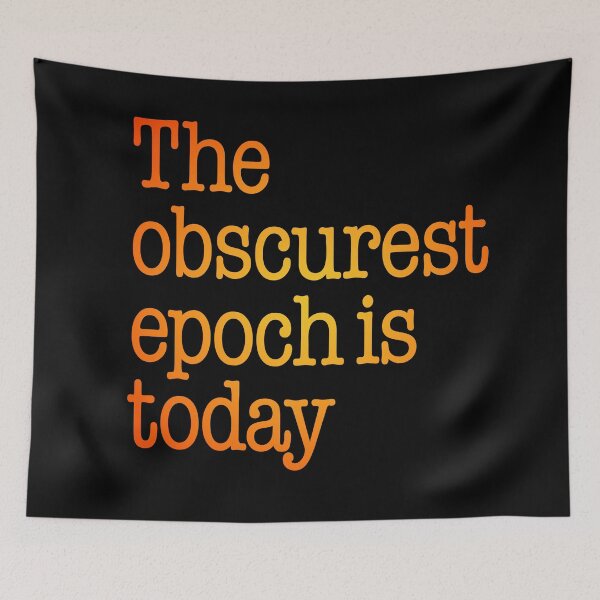 Item preview, The obscurest epoch is today. v.4 designed and sold by x1brett.
