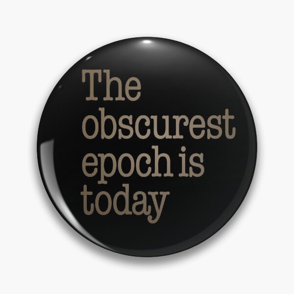 Item preview, The obscurest epoch is today. v.7 designed and sold by x1brett.
