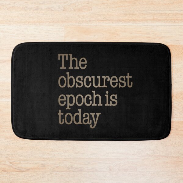 Item preview, The obscurest epoch is today. v.7 designed and sold by x1brett.