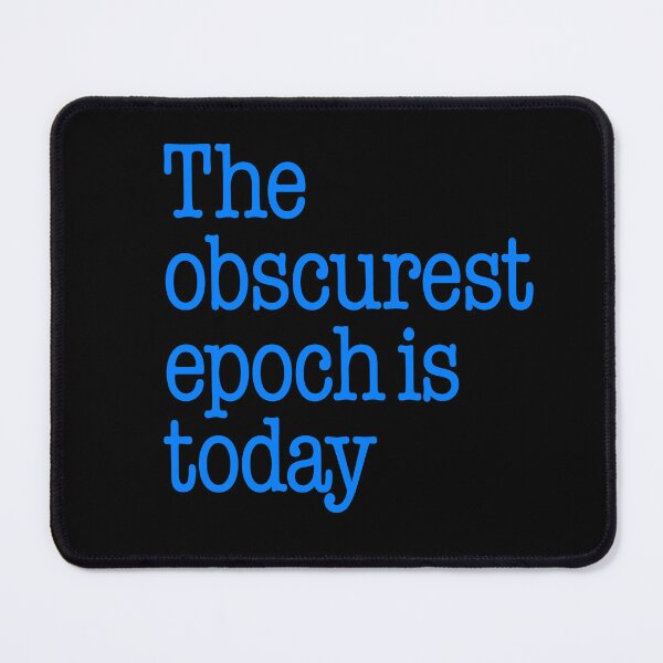 Item preview, The obscurest epoch is today. v.8 designed and sold by x1brett.