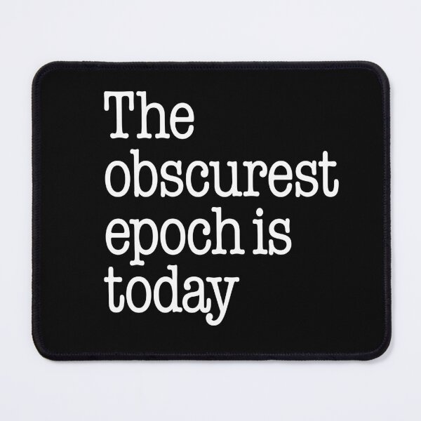 Item preview, The obscurest epoch is today. v.9 designed and sold by x1brett.