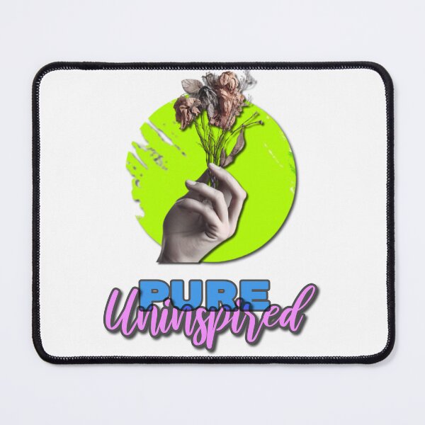Item preview, Pure Uninspired designed and sold by DonAscaneo.