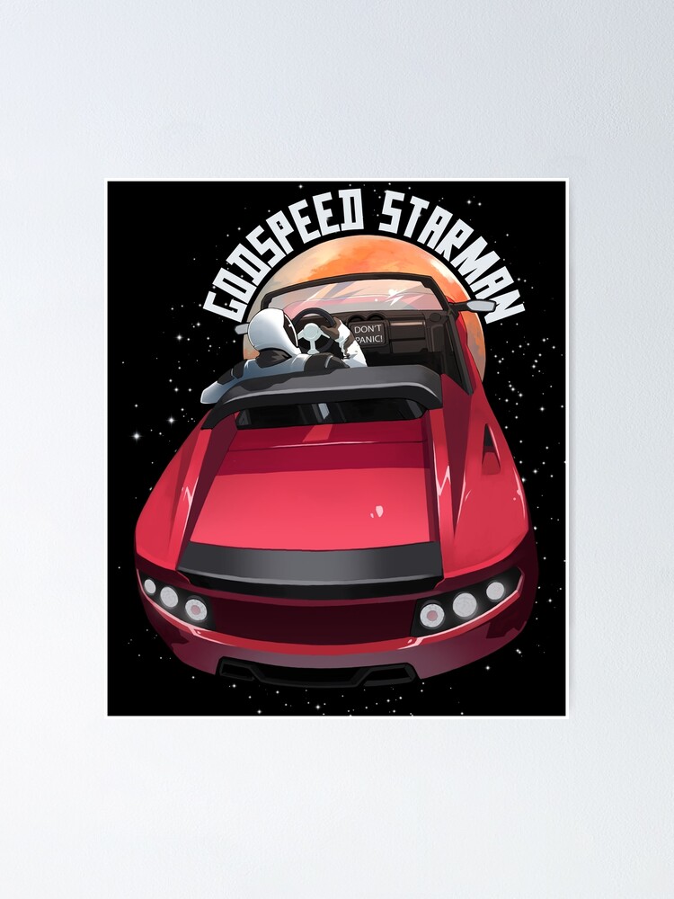 SpaceX Starman - Don't Panic - Elon Musk Poster for Sale by elonscloset
