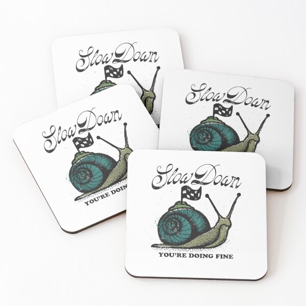 Item preview, Slow Down You're Doing Fine designed and sold by kalinekaline.