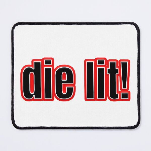 Item preview, die lit! designed and sold by Gotta Escape.