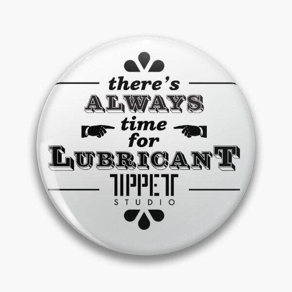 Item preview, There's Always Time for Lubricant designed and sold by MadGod.
