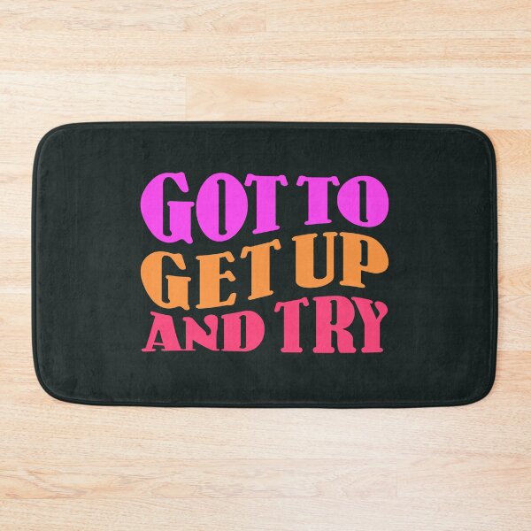 Item preview, Got To Get Up And Try Lyrics Pink designed and sold by DiensDesign.