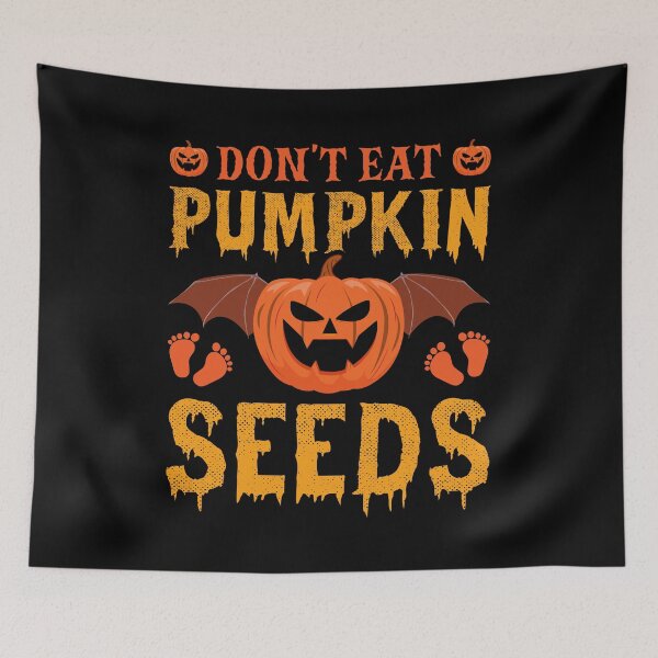 Item preview, Don't Eat Pumpkin Seeds designed and sold by Print_Fuse.