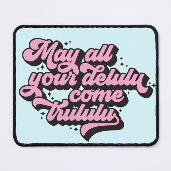 Item preview, May All Your Delulu Come Trululu designed and sold by HayleeDesigns.