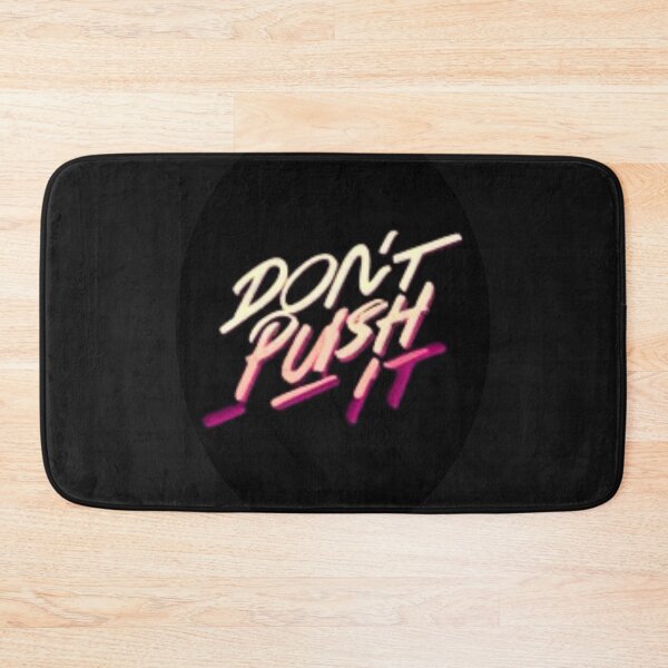 Item preview, Don't Push It designed and sold by HanaiPrint.