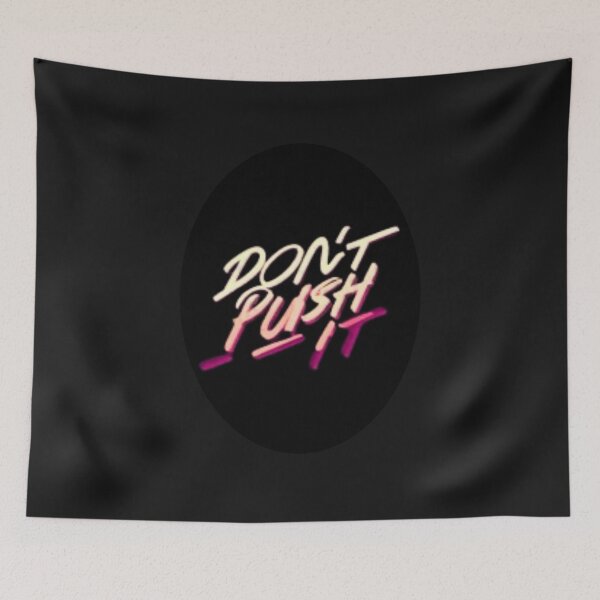 Item preview, Don't Push It designed and sold by HanaiPrint.