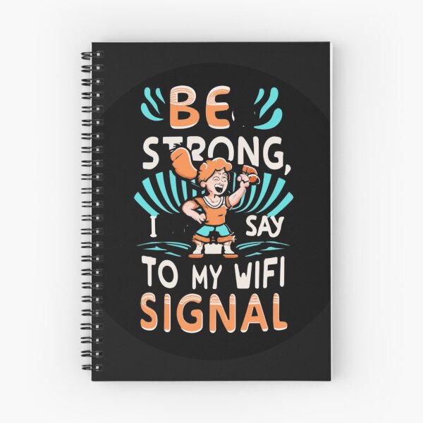 Item preview, Be Strong I Say to My WIFI Signal designed and sold by HanaiPrint.