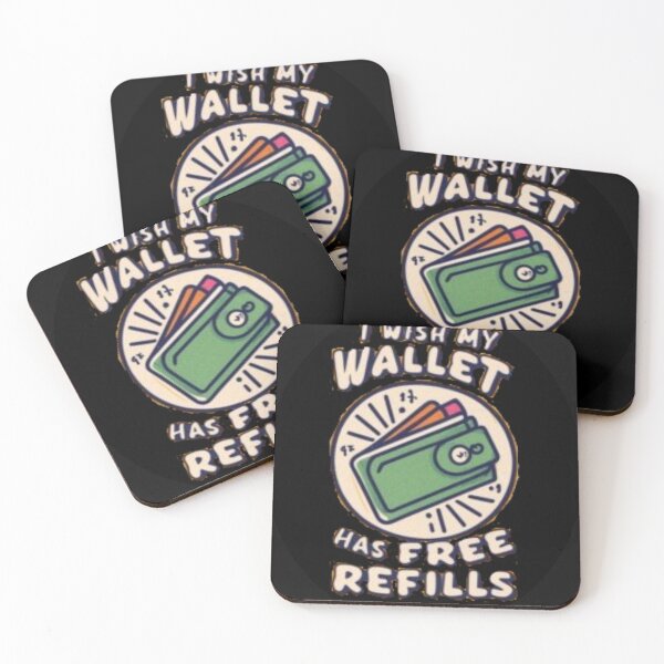 Item preview, I Wish My Wallet Has Free Refills designed and sold by HanaiPrint.