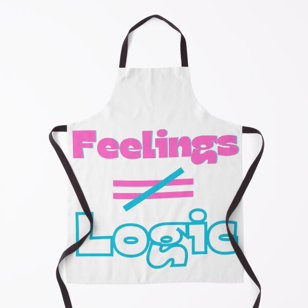 Item preview, Feelings do not equal Logic designed and sold by Kid Wits Ink "Wise enough to leave a lasting impression!".