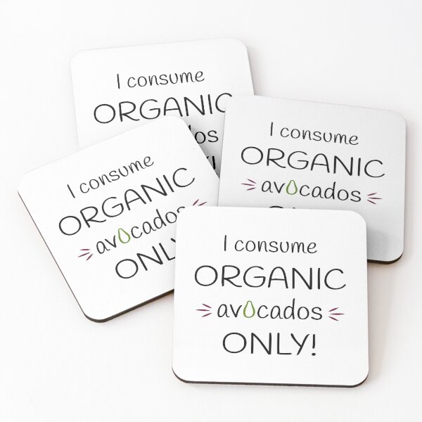 Item preview, I consume Organic avocados Only! Original Artwork designed and sold by paragonDesign28.