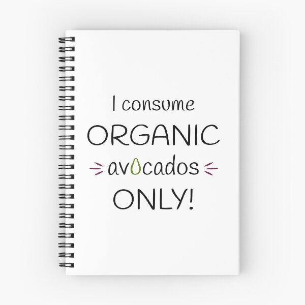 Item preview, I consume Organic avocados Only! Original Artwork designed and sold by paragonDesign28.