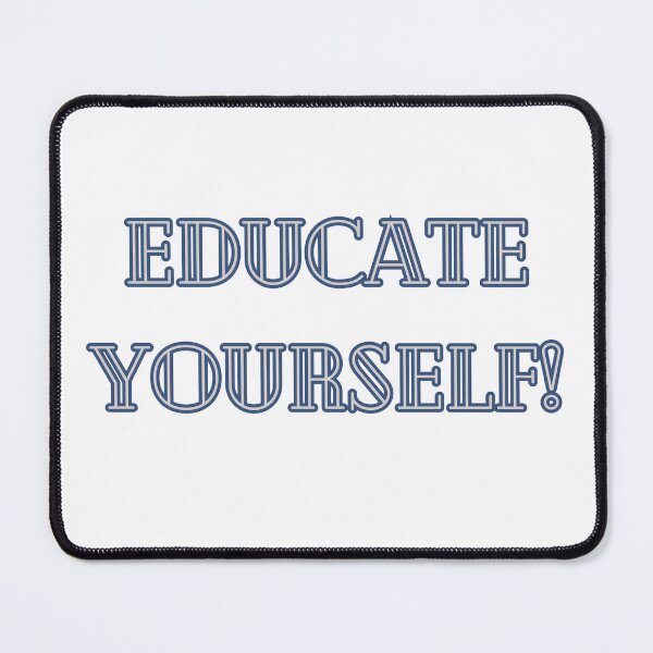 Item preview, Educate Yourself! designed and sold by DEWDesigns.
