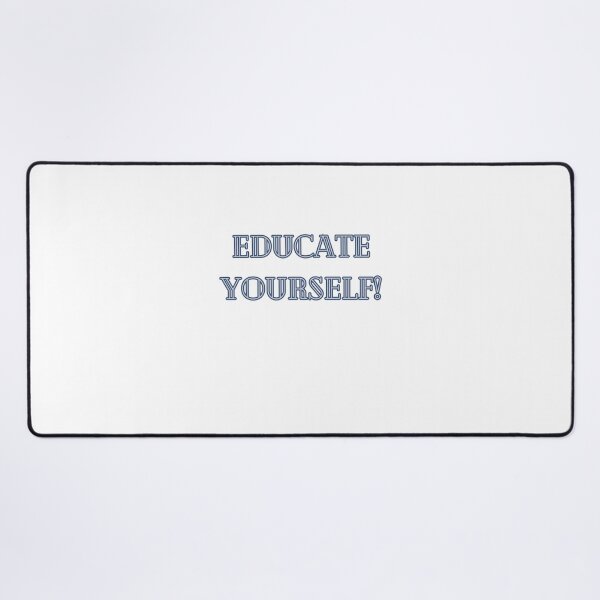 Item preview, Educate Yourself! designed and sold by DEWDesigns.