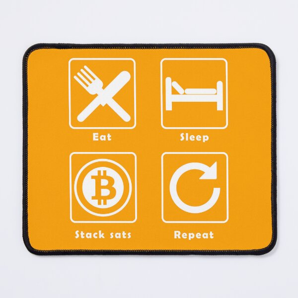 Item preview, Eat, Sleep, Stack Sats, Repeat designed and sold by NaNaSpaceStore.