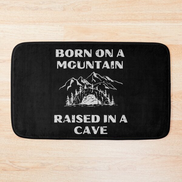 Item preview, Born On A Mountain Raised In A Cave designed and sold by Barneyteez.
