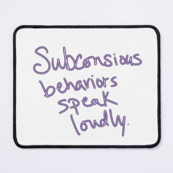 Item preview, Subconscious Behaviors Speak Loudly designed and sold by abeink.