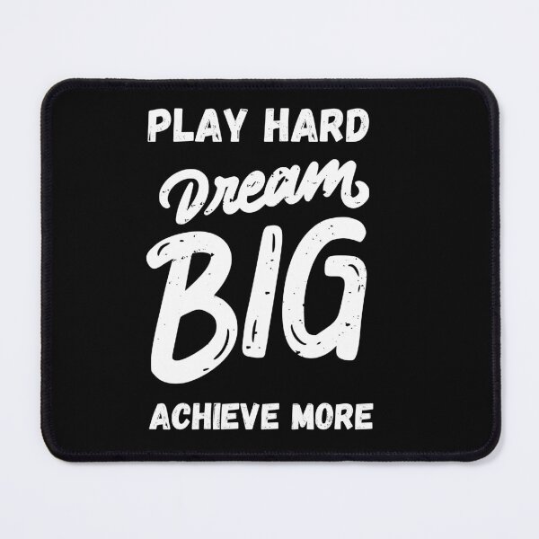 Item preview, Play Hard Dream Big Achieve More designed and sold by GediaPrints.