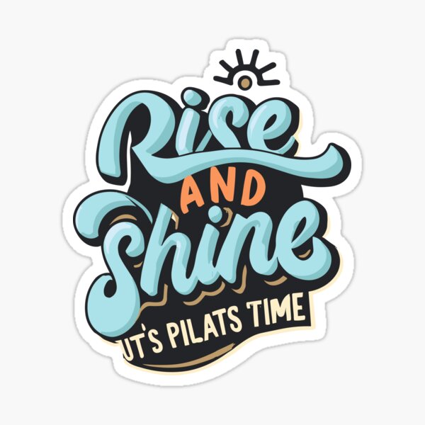 Item preview, Rise and Shine! It’s Pilates Time designed and sold by LeGasol.