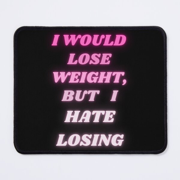 Item preview, I would lose weight but I hate losing designed and sold by SanelaLuckyStar.