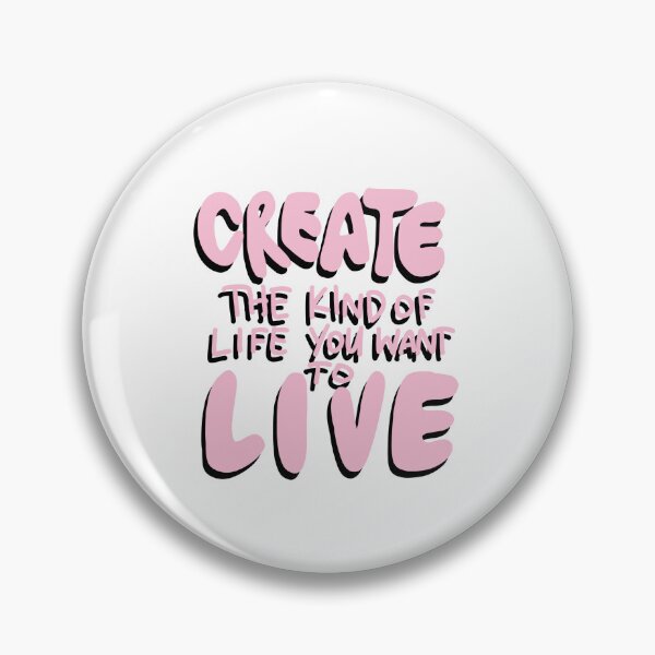 Item preview, Create the life you want to live designed and sold by Illustraydn.