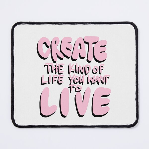 Item preview, Create the life you want to live designed and sold by Illustraydn.