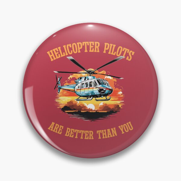 Item preview, Helicopter Pilots Are Better Than You designed and sold by inspiredalike.
