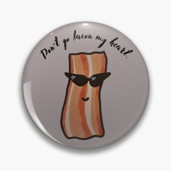 Item preview, Don't go bacon my heart designed and sold by HeatherElspeth.