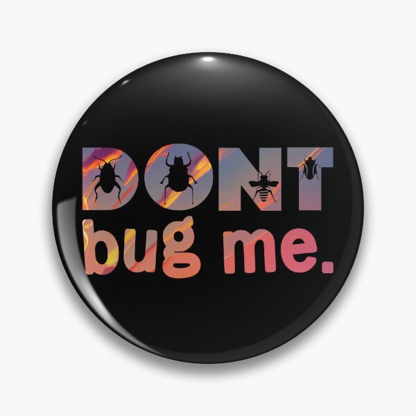 Item preview, Dont Bug Me  designed and sold by PetSafari.