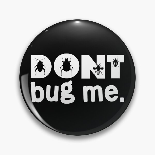 Item preview, Dont Bug Me designed and sold by PetSafari.