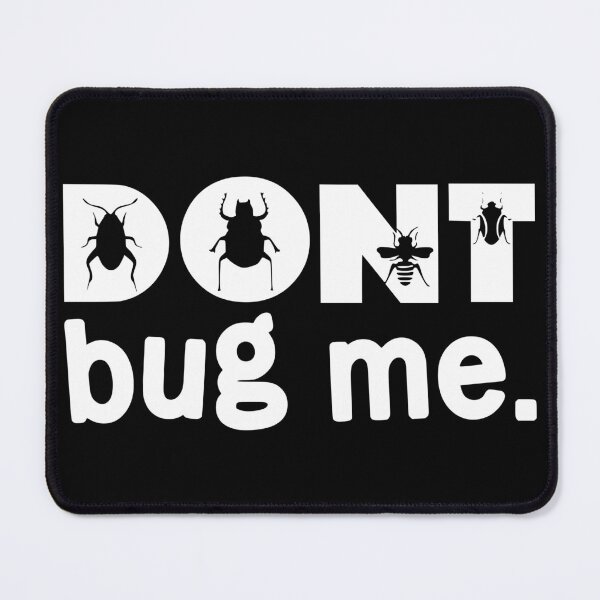 Item preview, Dont Bug Me designed and sold by PetSafari.