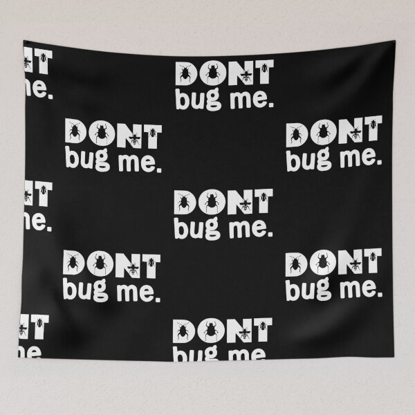 Item preview, Dont Bug Me designed and sold by PetSafari.