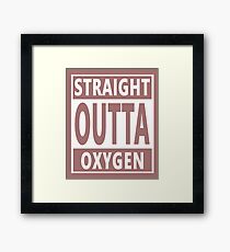 BJJ MMA Karate Judo Straight Outta Oxygen Framed Print
