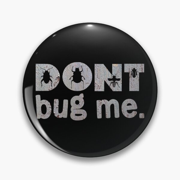 Item preview, Don't Bug Me  designed and sold by PetSafari.