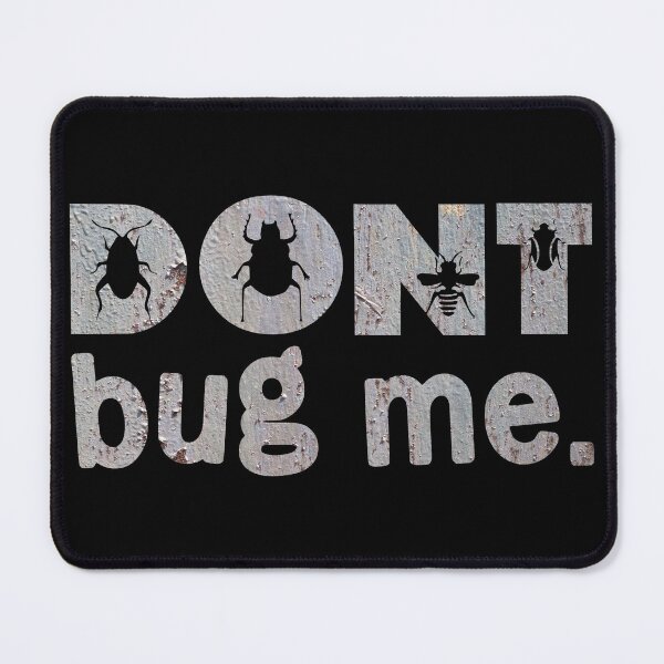 Item preview, Don't Bug Me designed and sold by PetSafari.