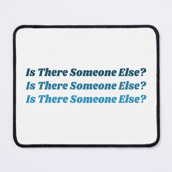 Item preview, Is There Someone Else? designed and sold by Abeltwod _.
