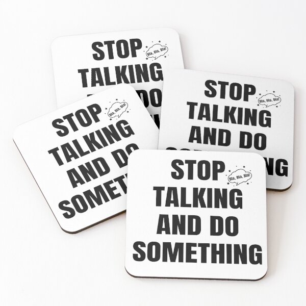 Item preview, Stop Talking and do Something designed and sold by Xmepr.