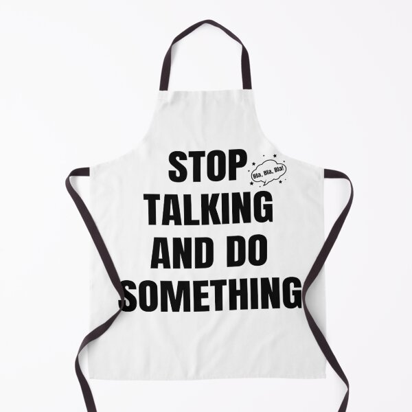 Item preview, Stop Talking and do Something designed and sold by Xmepr.