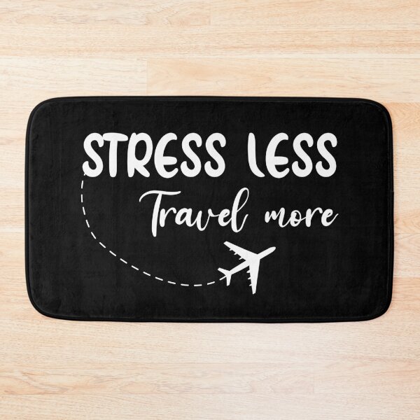 Item preview, Stress Less, Travel More, Travellers Adventure designed and sold by Think-Positive.